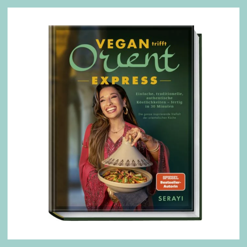 Vegan trifft Orient von Serayi